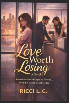 Paperback LOVE WORTH LOSING Book