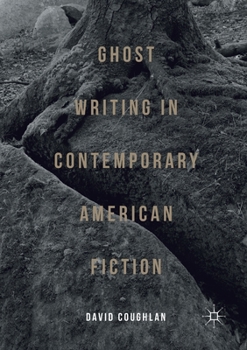 Paperback Ghost Writing in Contemporary American Fiction Book