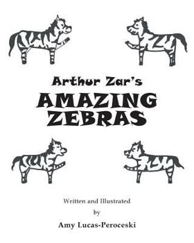 Paperback Arthur Zar's Amazing Zebras Book