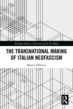 Paperback The Transnational Making of Italian Neofascism Book