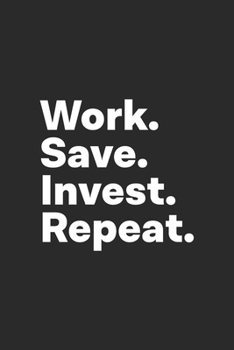 Paperback Work Save Invest Repeat: Investing Notebook for Investors Book