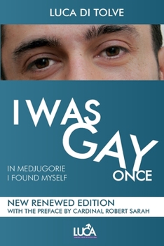 Paperback I WAS GAY ONCE in Medjugorje I found myself Book