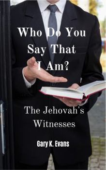 Paperback Who Do You Say That I Am?: The Jehovah's Witnesses Book