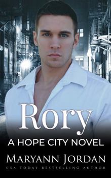 Rory : Hope City - Book #7 of the Hope City