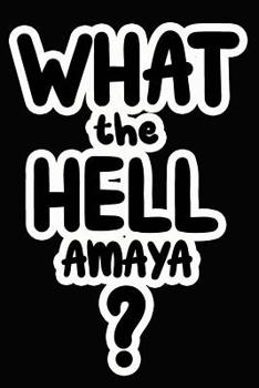 Paperback What the Hell Amaya?: College Ruled Composition Book