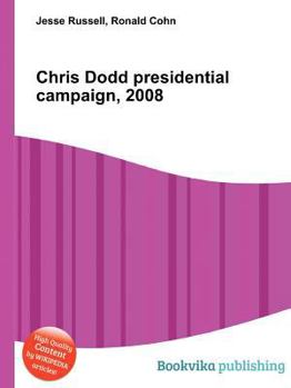 Chris Dodd Presidential Campaign, 2008