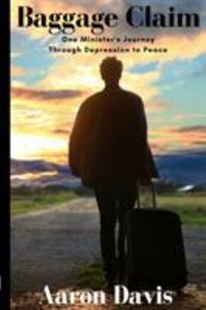 Paperback Baggage Claim: One Minister's Journey Through Depression to Peace Book