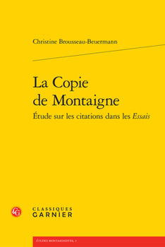 Paperback La Copie de Montaigne: Etude Sur Les Citations Dans Les Essais [French] Book