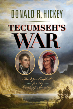 Hardcover Tecumseh's War: The Epic Conflict for the Heart of America Book