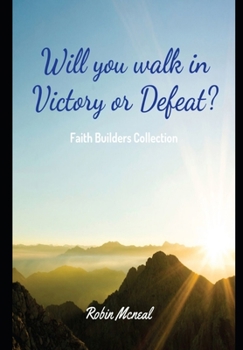 Paperback Will you walk in Victory or Defeat Book