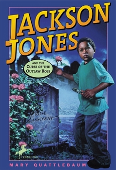 Paperback Jackson Jones and the Curse of the Outlaw Rose Book