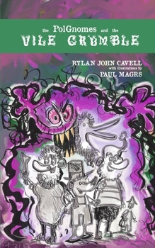 Paperback The Polgnomes And The Vile Grumble Book