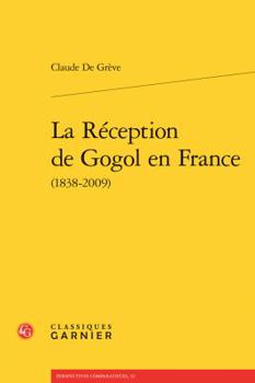 Paperback La Reception de Gogol En France (1838-2009) [French] Book
