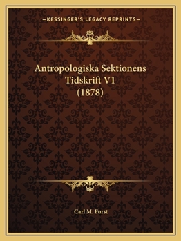 Paperback Antropologiska Sektionens Tidskrift V1 (1878) [Swedish] Book