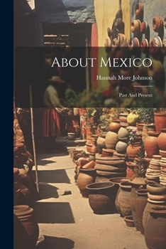 Paperback About Mexico : Past and Present Book