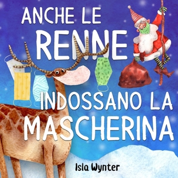 Paperback Anche le renne indossano le mascherine [Italian] Book