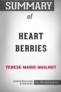 Paperback Summary of Heart Berries by Terese Marie Mailhot: Conversation Starters Book