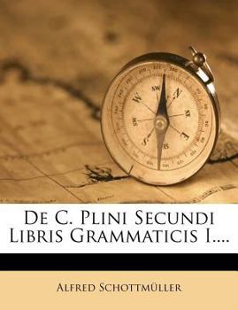 Paperback de C. Plini Secundi Libris Grammaticis I.... [Latin] Book