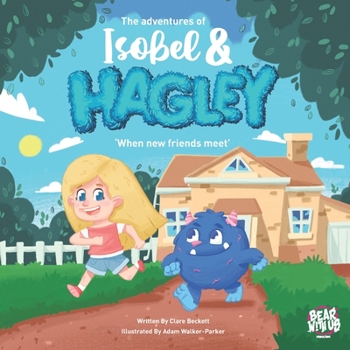 Paperback The Adventures of Isobel & Hagley: When New Friends Meet Book