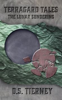 Paperback Terragard Tales: The Lunar Sundering Book