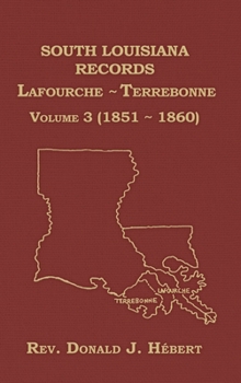 Hardcover South Louisiana Records Volume 3(III), 1851-1860 Book