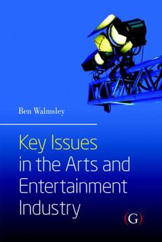 Paperback Key Issues in the Arts and Entertainment Industry Book