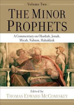 Paperback The Minor Prophets: A Commentary on Obadiah, Jonah, Micah, Nahum, Habakkuk Book