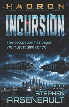 Incursion - Book #3 of the Hadron