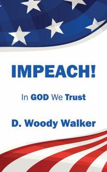 Paperback IMPEACH! In GOD We Trust Book