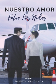 Paperback Nuestro Amor Entre Las Nubes [Spanish] Book