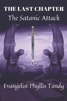 Paperback The Last Chapter: The Satanic Attack Book