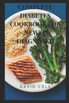Paperback Complete Diabetes Cookbook for Newly Diagnosed Book