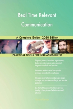 Paperback Real Time Relevant Communication A Complete Guide - 2020 Edition Book