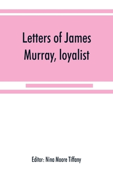 Paperback Letters of James Murray, loyalist Book