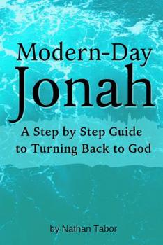 Paperback Modern-Day Jonah: A Step by Step Guide to Turning Back to God Book