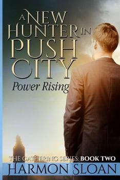 Paperback A New Hunter in Push City: Power Rising Book