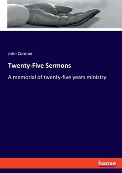 Paperback Twenty-Five Sermons: A memorial of twenty-five years ministry Book