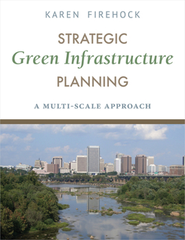 Paperback Strategic Green Infrastructure Planning: A Multi-Scale Approach Book