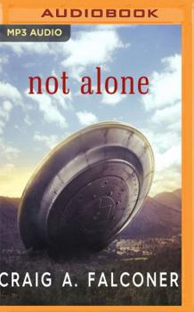 Not Alone - Book #1 of the Contact Trilogy