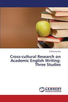 Paperback Cross-Cultural Research on Academic English Writing: Three Studies Book