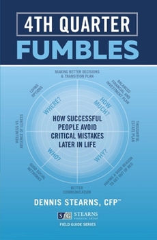 Hardcover Fourth Quarter Fumbles: How Successful People Avoid Critical Mistakes Later in Life Volume 2 Book