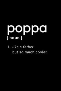 Paperback Poppa - Like A Father But So Much Cooler: Notebook / Simple Blank Lined Writing Journal / Birthday Present / Dad / Father / Family / Funny Quote / Hum Book