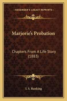 Paperback Marjorie's Probation: Chapters From A Life Story (1883) Book