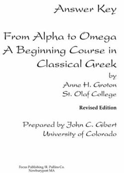 Paperback Answer Key from Alpha to Omega a Beginning Course in Classical Greek Book