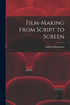 Paperback Film-making From Script to Screen Book