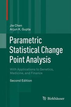 Hardcover Parametric Statistical Change Point Analysis: With Applications to Genetics, Medicine, and Finance Book