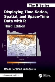 Paperback Displaying Time Series, Spatial, and Space-Time Data with R Book