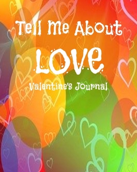 Paperback Tell Me About LOVE Valentine's Journal Book