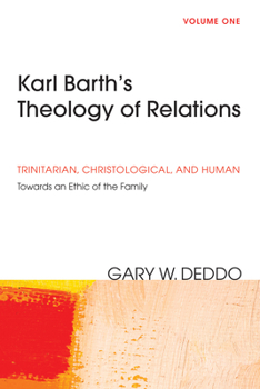 Paperback Karl Barth's Theology of Relations, Volume 1 Book