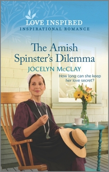 Mass Market Paperback The Amish Spinster's Dilemma: An Uplifting Inspirational Romance Book